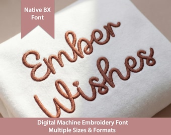 Ember Wishes Machine Embroidery Font: Native BX, Satin Stitch (0.5-2 inch)