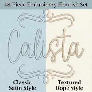 May include: An embroidery flourish set with the name "Calista" in two styles. The left side features a classic satin style in light blue, while the right side showcases a textured rope style in beige. The text "48-Piece Embroidery Flourish Set" is at the top.