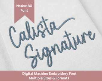 Calista Signature Embroidery Font: Native BX + Stitch Files (Digital Download)