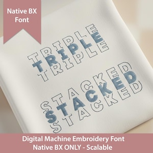 Stacked Embroidery Font: Native BX Digital Machine Design (0.75-8 inch)