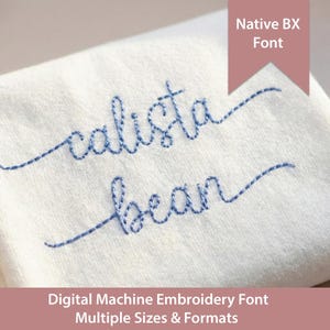 May include: A white fabric with blue embroidered text that reads "calista" above "bean". The image also includes text that reads "Native BX Font" and "Digital Machine Embroidery Font Multiple Sizes & Formats".