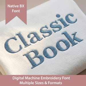 Classic Book Machine Embroidery Font: Native BX + Satin Stitch font