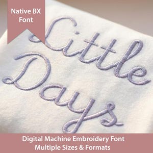 Little Days Embroidery Font: Native BX, Satin Stitch (Digital Download)
