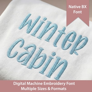 Winter Cabin Embroidery Font: Satin Stitch Native BX Font (Digital Download)