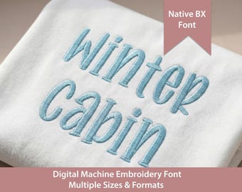 Winter Cabin Embroidery Font: Satin Stitch Native BX Font (Digital Download)