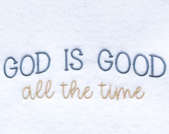 God is Good all the time machine Embroidery Design gift for Christian woman design Scripture digital 7 formats 4 sizes instant download