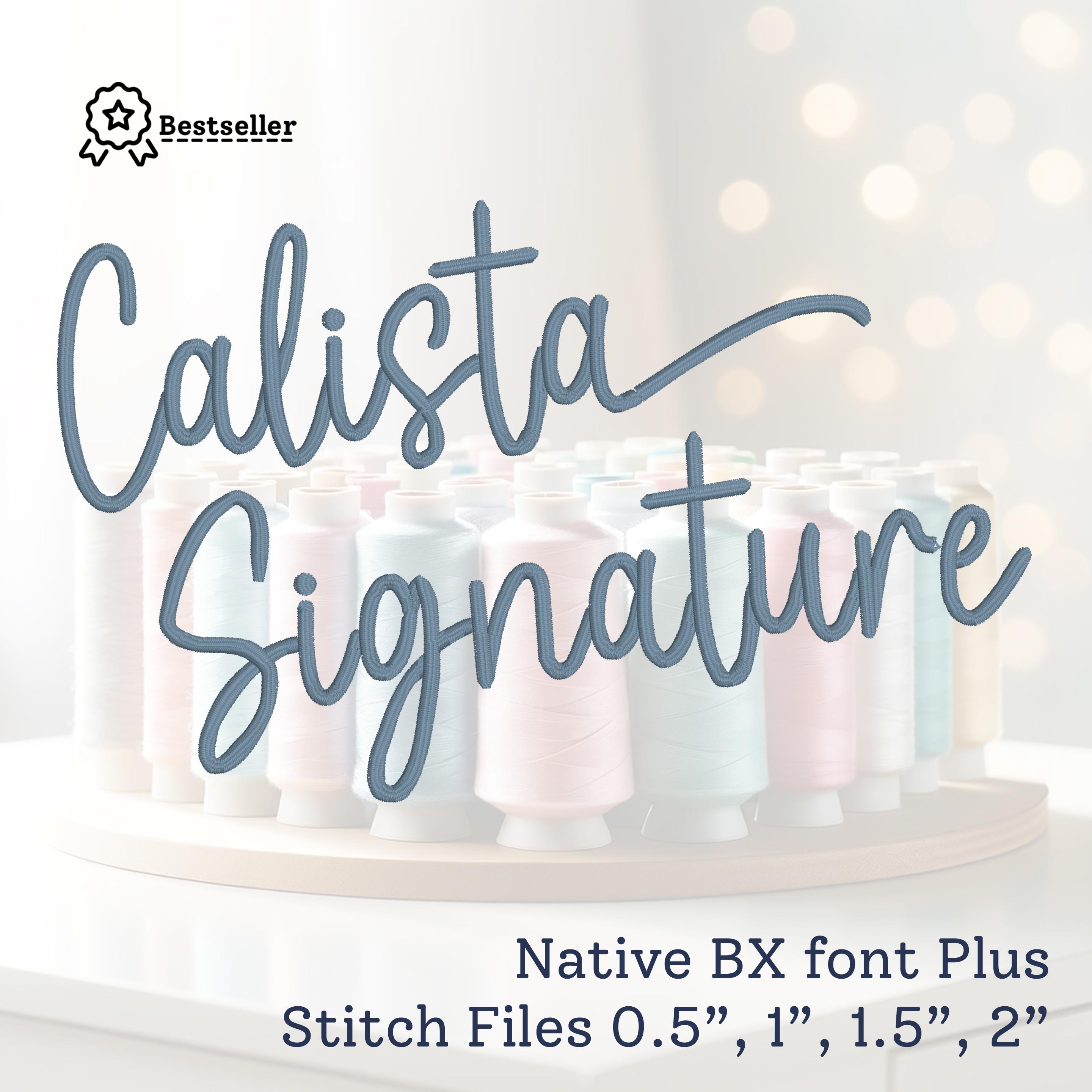 Calista Signature Embroidery Font: Native BX + Stitch Files (Digital Download)