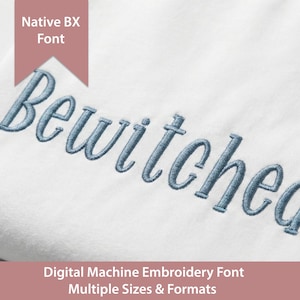 Bewitched Embroidery Font: Native BX Format, Satin Stitch (Digital Download)