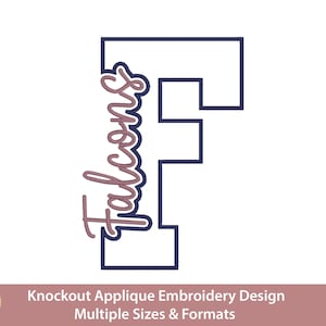 May include: A navy blue block letter F with a knockout effect featuring the word Falcons in a mauve script font. The design includes the text Hand Digitised and Knockout Applique Embroidery Design Multiple Sizes & Formats at the bottom.