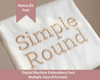 Simple Round Embroidery Font: Satin Stitch Native BX Font (Digital Download)