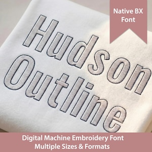 Hudson Outline Embroidery Font: Native BX Format, Satin Stitch (Digital Download)