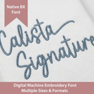 May include: A white fabric surface featuring blue machine embroidery of the text Calista Signature in a cursive script style. A pink banner at the top left contains the white text Native BX Font, and a pink banner at the bottom contains white text.