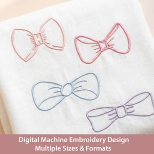 May include: White fabric with four embroidered bow designs in pink, blue, and purple. The bows are stitched with delicate lines, creating a textured effect. The image includes the text: Digital Machine Embroidery Design Multiple Sizes & Formats.