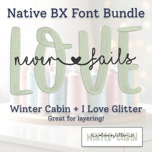 Pacchetto di font per ricamo a strati: Winter Cabin e I Love Glitter (formato BX nativo) BX nativo