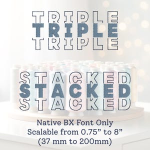 Stacked Triple Embroidery Font - Native BX Digital Machine Embroidery Design - Scalable Lettering for Personalized Projects