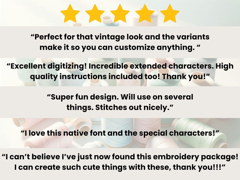 May include: Image features five gold stars above customer reviews. The reviews praise the product's vintage look, digitizing, design, and special characters. The text includes phrases like "Excellent digitizing!" and "Super fun design."