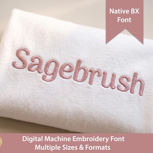 May include: A white fabric swatch featuring the word Sagebrush embroidered in a dusty rose thread. A banner at the top right reads Native BX Font, and a bottom banner states Digital Machine Embroidery Font Multiple Sizes & Formats.