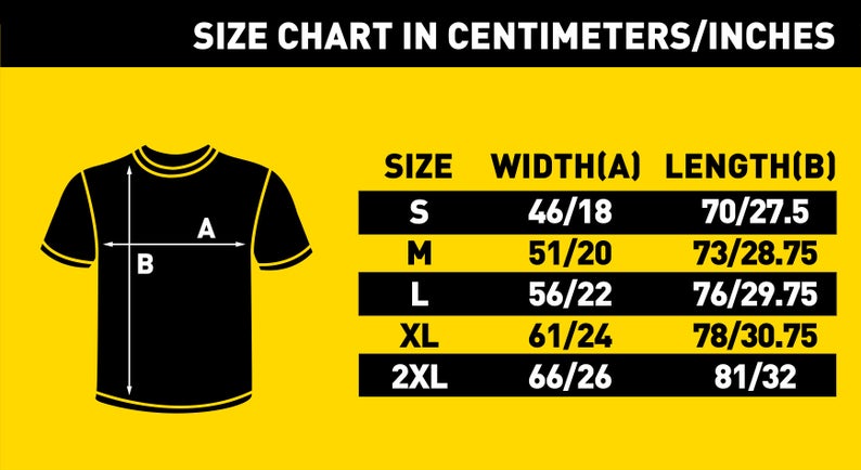 May include: A size chart for a t-shirt in black and white. The chart shows the width and length of the shirt in centimeters and inches for sizes S, M, L, XL, and 2XL. The chart is on a yellow background.