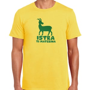 Istra Ti Materina | Istria | Expression of Love | Croatia | T Shirt