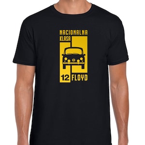 Nacionalna Klasa | Branislav Brana Todorovic - Floyd | Draga Nikolic | Zastava 750 | Belgrade | Yugoslavia | Retro | T Shirt