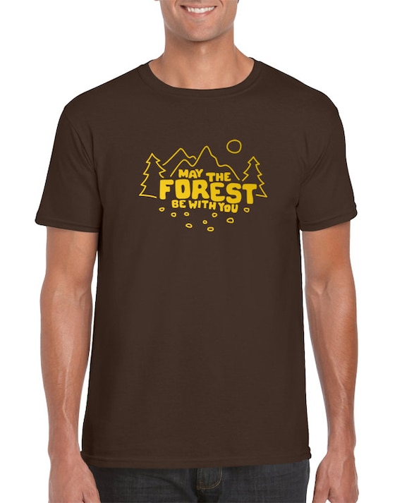 May The Forest Be With You Nature Lovers Camping T-Shirt May The Forest Be With You Nature Lovers Camping T-Shirt