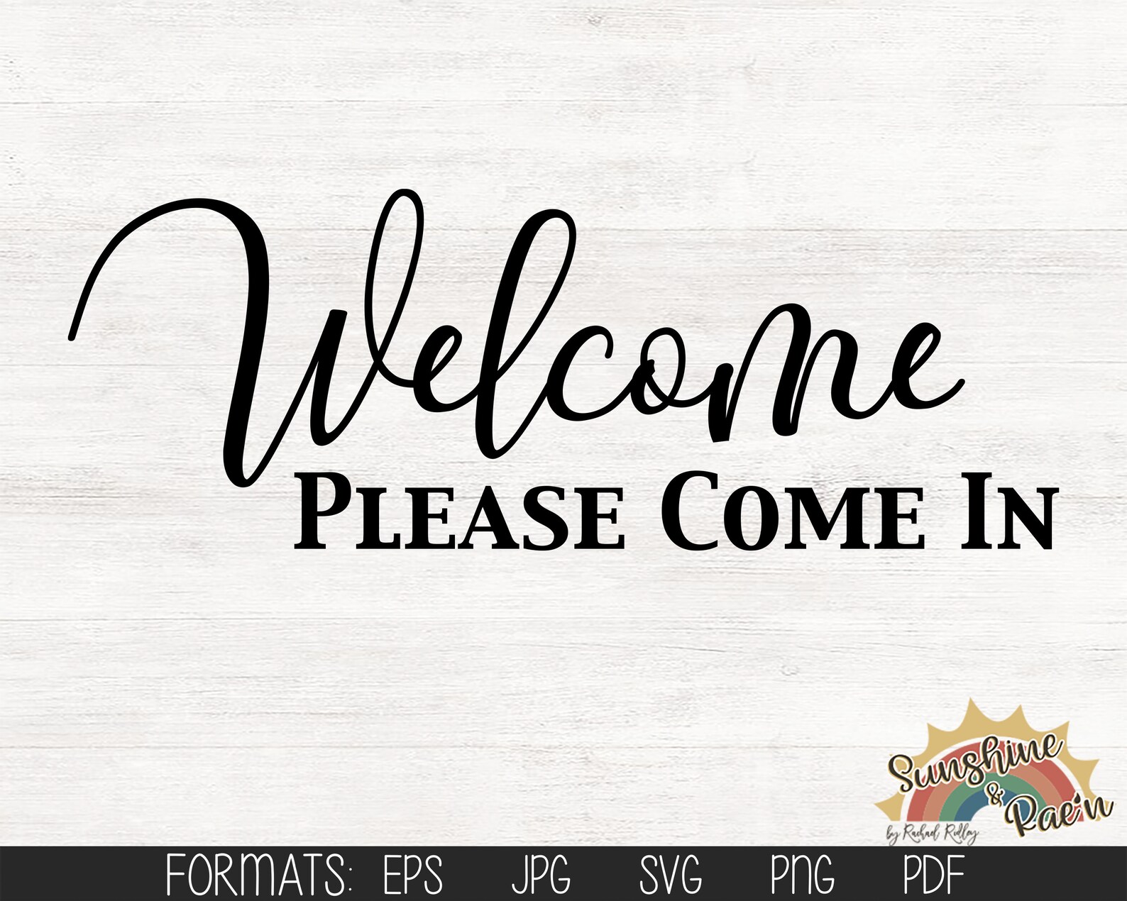 Welcome Please Come In Svg Pdf Jpg Eps Png Cut File - Etsy