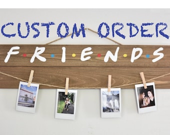 Friends TV Show Personalised Plaque,Friends Birthday Sign Self Standing Wooden