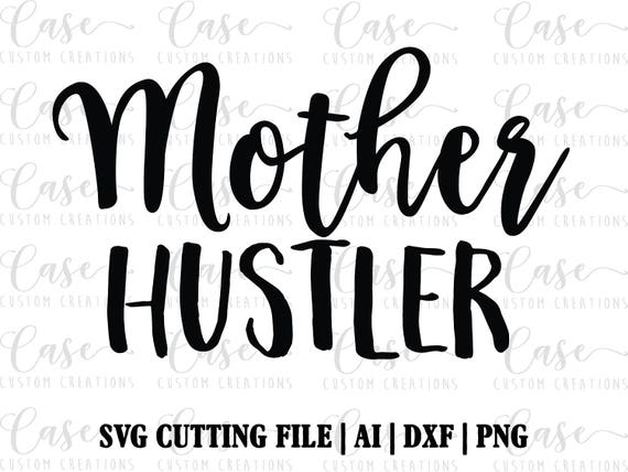 Free Free Mom Hustle Free Svg 822 SVG PNG EPS DXF File