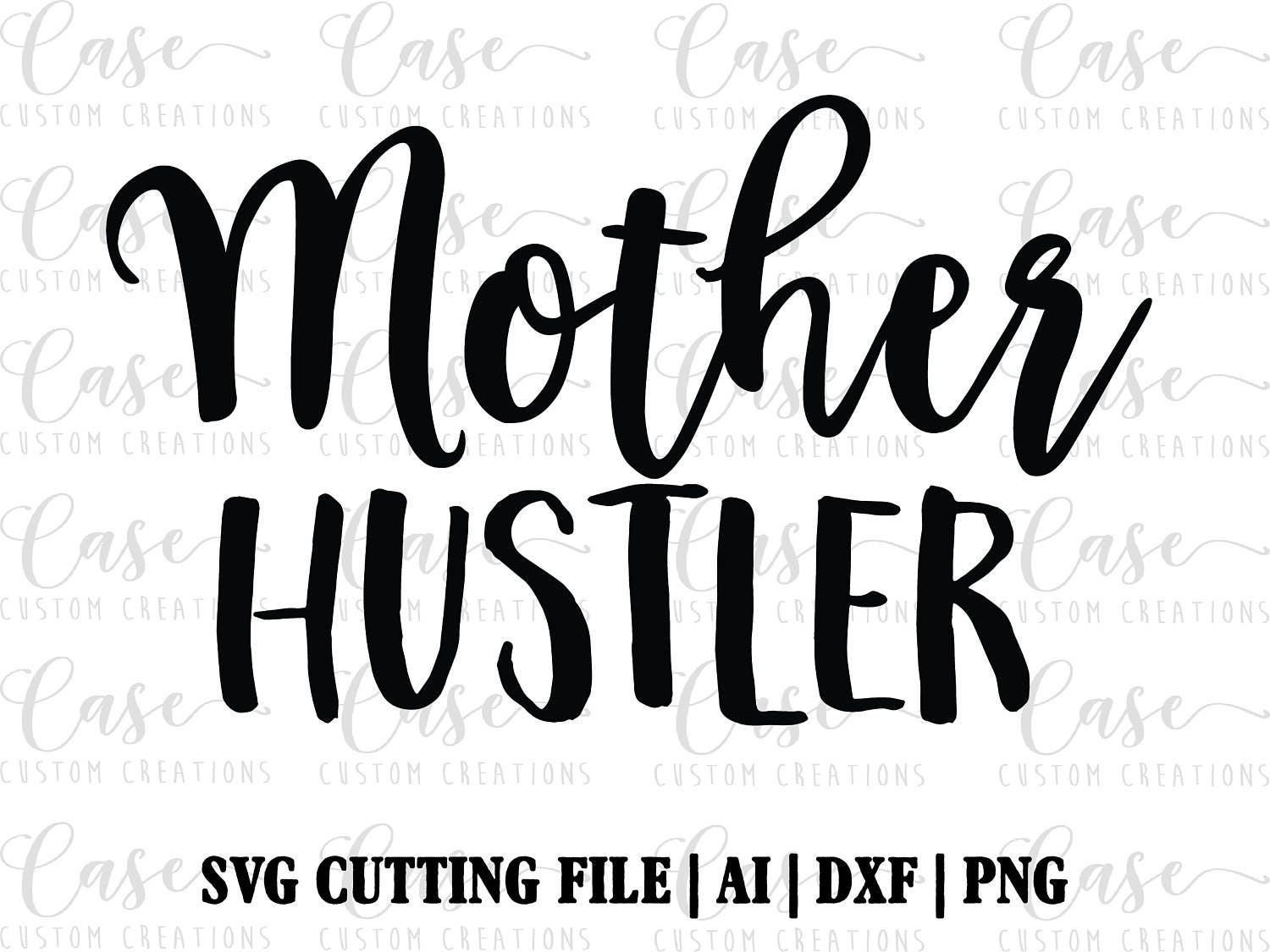 Free Free Mom Hustle Free Svg 668 SVG PNG EPS DXF File