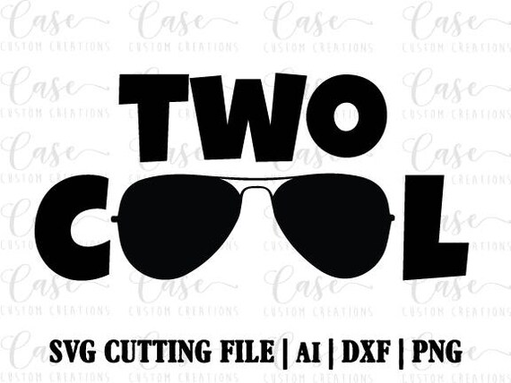 Two Cool 2nd Birthday Shirt Svg Cutting File Ai Dxf And Etsy