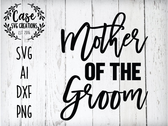 Free Free 225 Mother Of The Groom Svg Free SVG PNG EPS DXF File