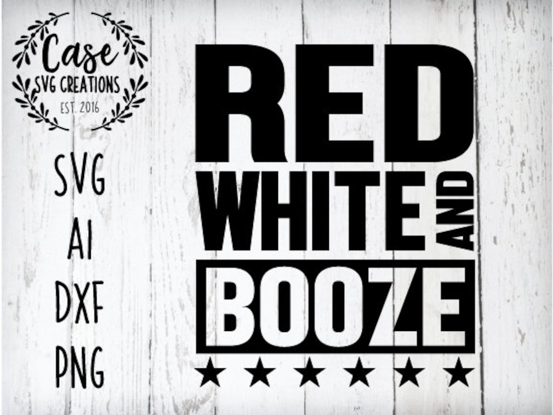 Red White and Booze SVG Cutting File Ai Dxf and Printable | Etsy