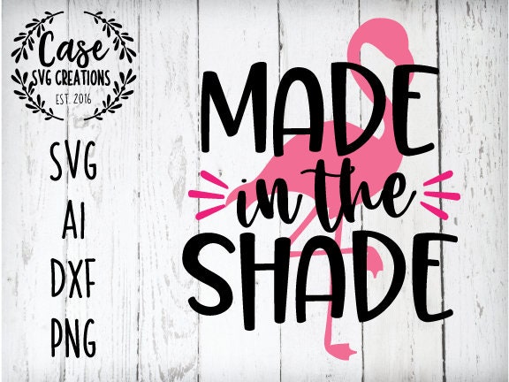 Download Made in the Shade Flamingo SVG Cutting File, AI, Dxf and ...