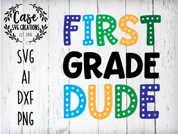 Download First Grade Dude SVG Cutting File, AI, Dxf and Printable ...