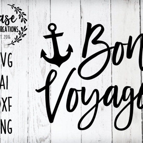 Bon Voyage SVG Cutting File, AI, Dxf and Printable PNG Files | Anchor | Instant Download | Cricut and Silhouette | Iron On | Cruise | Vacay