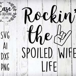 Rockin The Spoiled Wife Life SVG Afbeelding Door CraftlabSVG · Creative