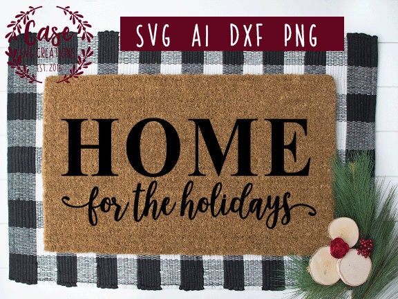 Download Home for the Holidays SVG Cuting File, AI, Dxf and ...