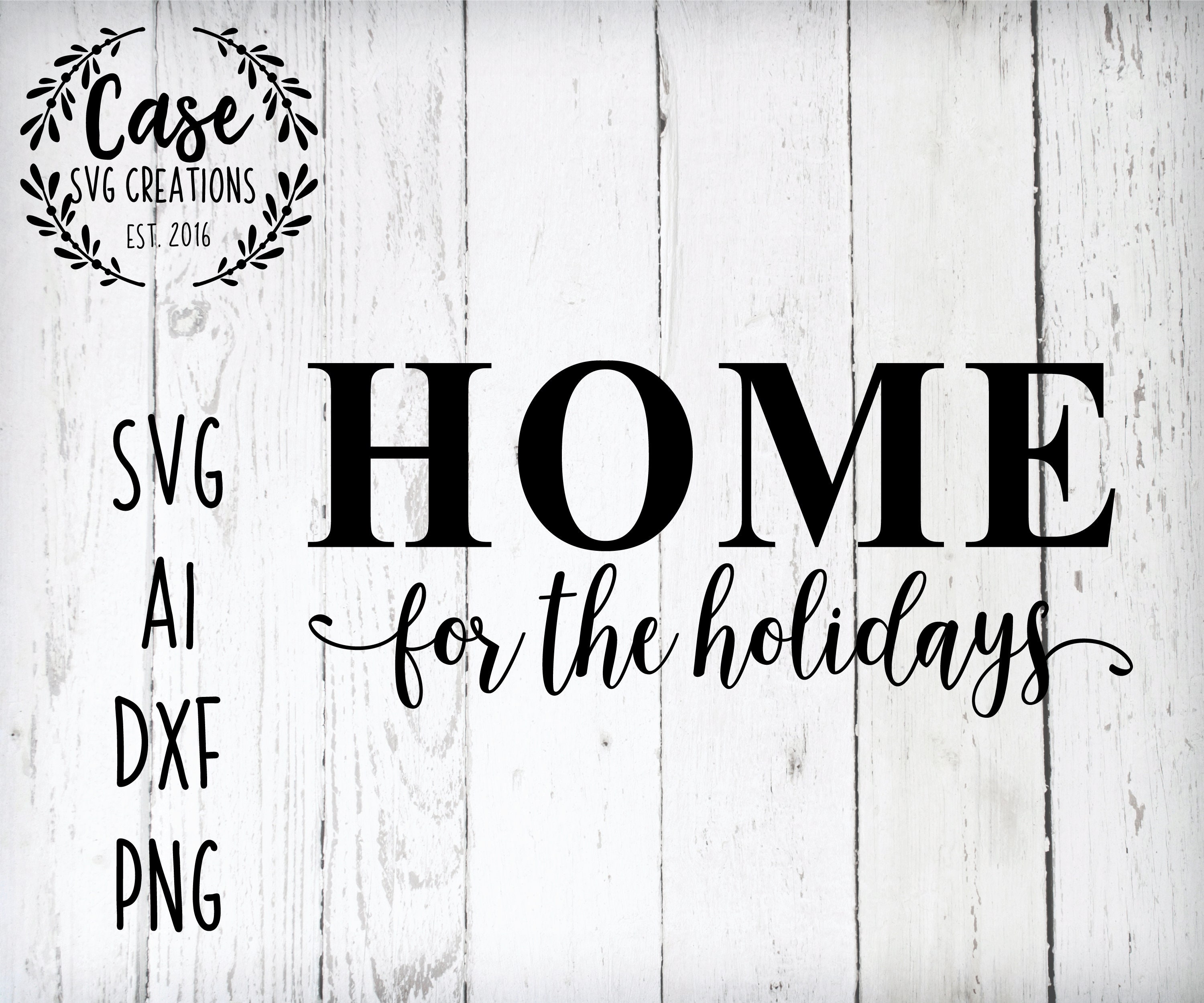 Download Home for the Holidays SVG Cuting File, AI, Dxf and ...