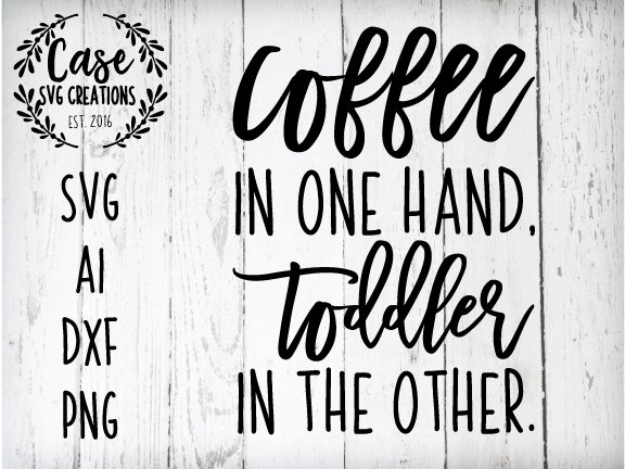 Free Free 109 Coffee Toddler Svg SVG PNG EPS DXF File