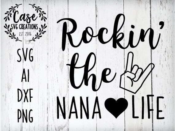 Rockin' the Nana Life SVG Cutting File 