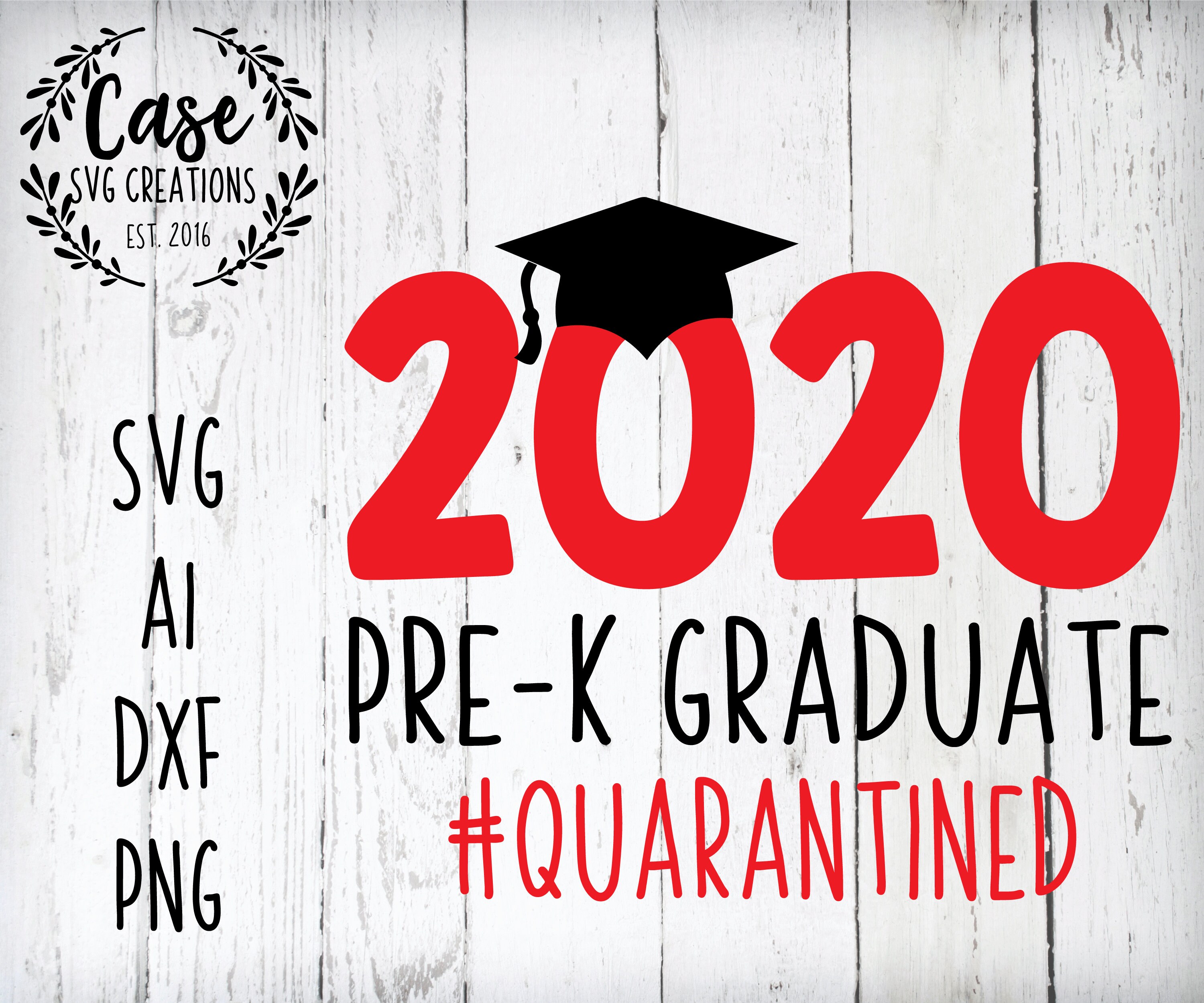 Download 2020 Pre-K Graduate #Quarantined SVG Cutting File, Ai, Dxf and Printable PNG Files | Cricut ...