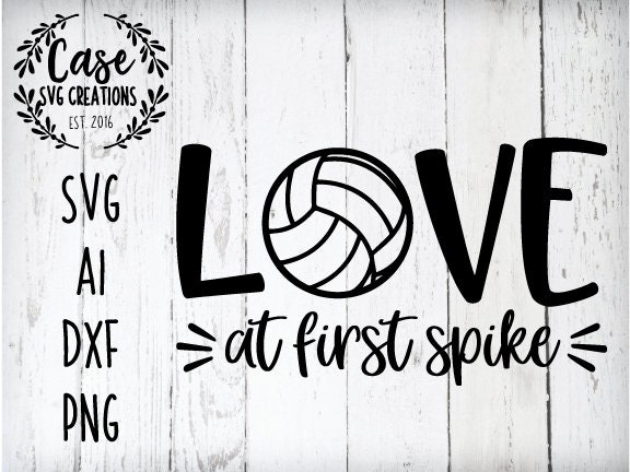Download Love At First Spike Volleyball Svg Dxf Ai And Png Silhouette Cricut Instant Download