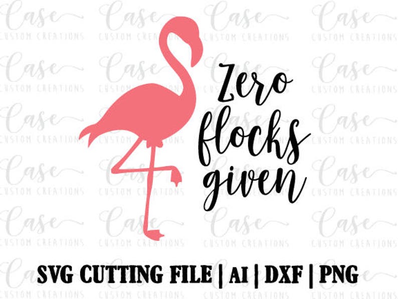 Zero Flocks Given SVG Cutting File Ai Dxf and Png Instant | Etsy