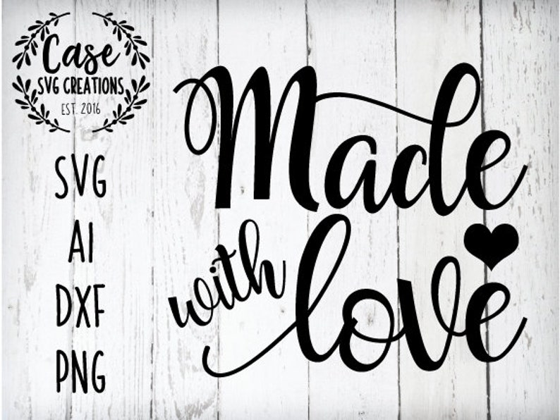 Download Made with Love SVG Cutting File Ai Dxf and Printable PNG ...