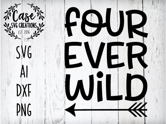 Download Four Ever Wild SVG Cutting File, AI, Dxf and Printable PNG ...