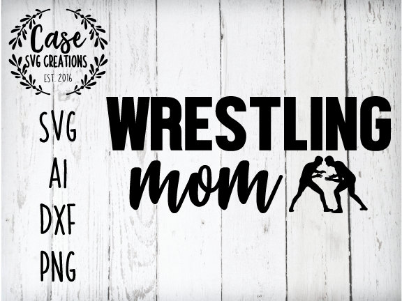 Download Wrestling Mom Svg Cutting File Ai Dxf And Printable Png Files Cricut And Silhouette Wrestle Mom Life Mama