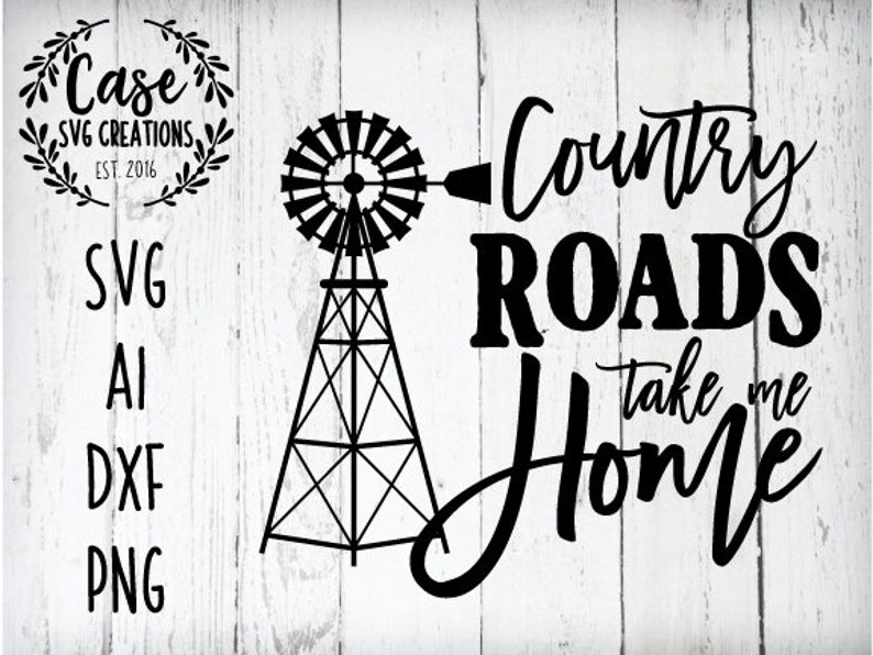 Download Country Roads take me Home SVG Cutting File Ai dxf and | Etsy