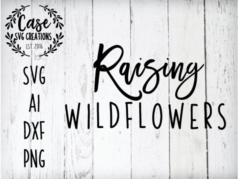Free Free 107 Raising A Little Wildflower Svg SVG PNG EPS DXF File