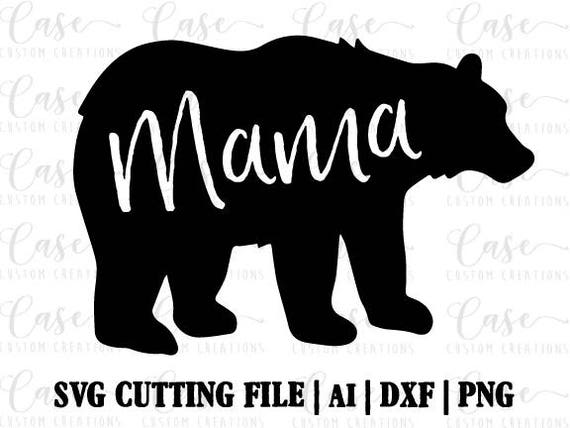 Download Mama Bear SVG Cutting File Ai Dxf and Printable PNG FIles ...