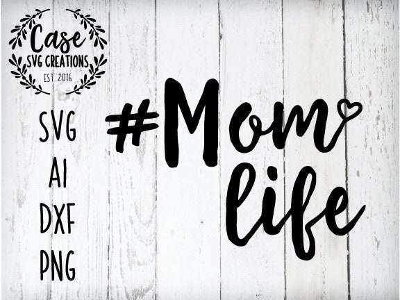 Download Mom Life SVG Cutting File, Ai, Dxf and Printable PNG ...